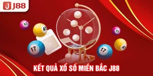 Kết Quả Xổ Số Miền Bắc J88