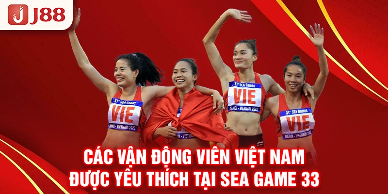 Các vận động viên Việt Nam được yêu thích tại sea game 33