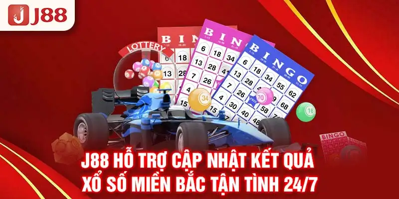 J88 hỗ trợ cập nhật kết quả xổ số miền Bắc tận tình 24/7