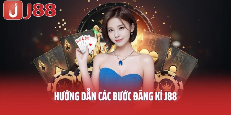 Hướng dẫn các bước Đăng ký J88 miễn phí và đơn giản