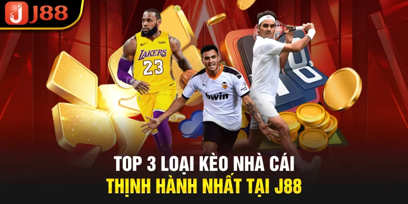 Top 3 loại kèo nhà cái thịnh hành